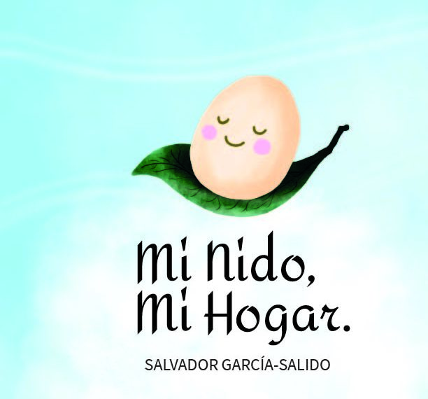 Mi nido, Mi hogar.